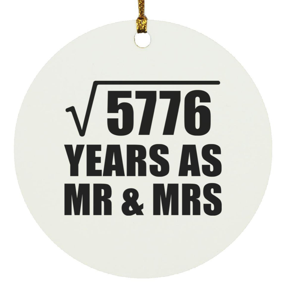 76th Anniversary Square Root of 5776 Years As Mr & Mrs - Circle Ornament