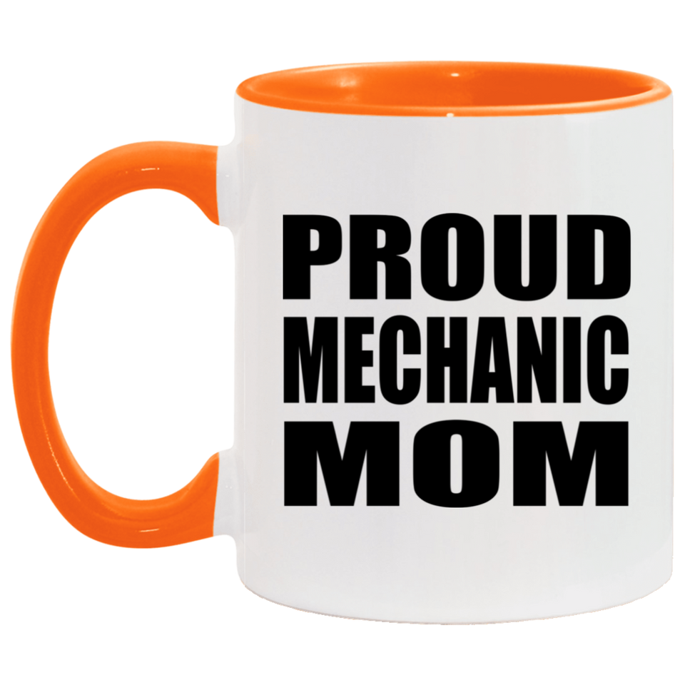 Proud Mechanic Mom - 11oz Accent Mug Orange