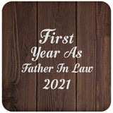 First Year As Father In Law 2021 - Drink Coaster D