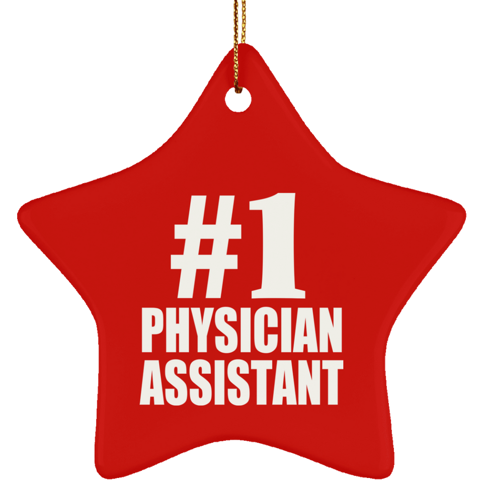 Number One #1 Physician Assistant - Star Ornament