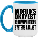World's Okayest Computer Systems Analyst - 15oz Accent Mug Blue