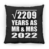 47th Anniversary Square Root of 2209 Years As Mr & Mrs 2022 - Throw Pillow Black