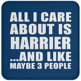 All I Care About Is Harrier - Drink Coaster