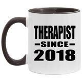 Therapist Since 2018 - 11oz Accent Mug Black