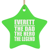 Everett The Dad The Hero The Legend - Star Ornament