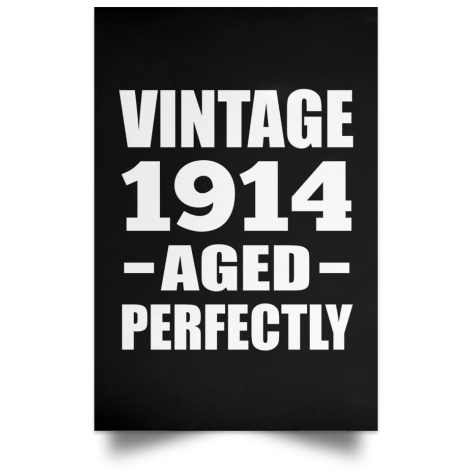 110th Birthday Vintage 1914 Aged Perfectly - Poster Portrait
