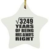 57th Anniversary Square Root of 3249 Years Mrs Always Right - Star Ornament