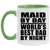 Maid By Day World's Best Dad By Night - 11oz Accent Mug Green