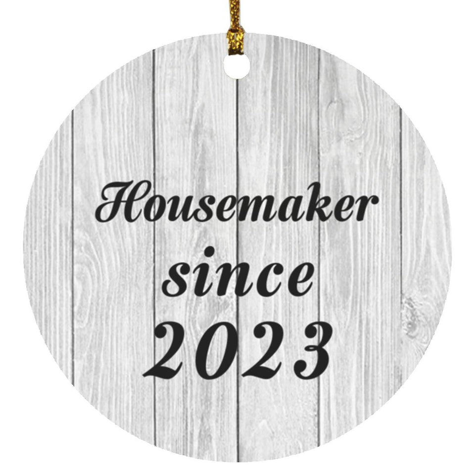Housemaker Since 2023 - Circle Ornament F