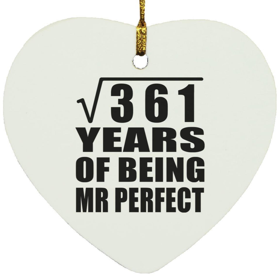 19th Anniversary Square Root of 361 Years of Mr Perfect - Heart Ornament