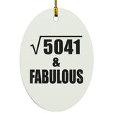 71st Birthday Square Root of 5041 & Fabulous - Oval Ornament