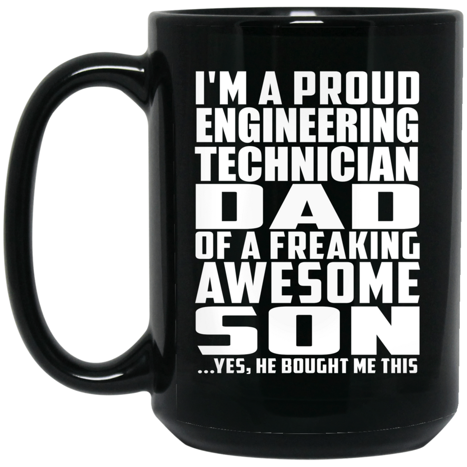 Proud Engineering Technician Dad Of Awesome Son - 15 Oz Coffee Mug Black