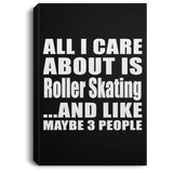 All I Care About Is Roller Skating - Canvas Portrait