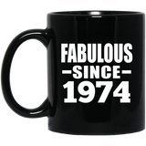 50th Birthday Fabulous Since 1974 - 11 Oz Coffee Mug Black