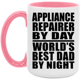Appliance Repairer By Day World's Best Dad By Night - 15oz Accent Mug Pink