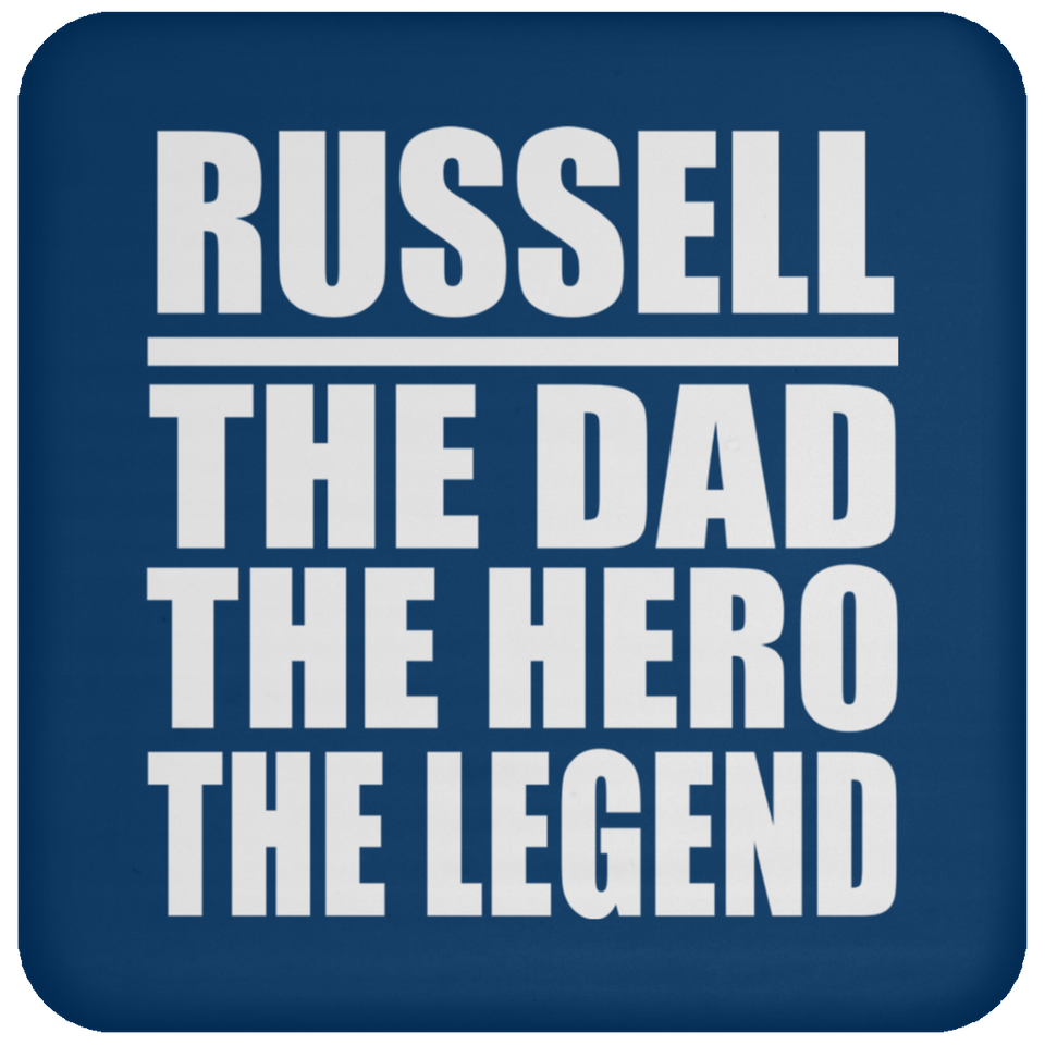 Russell The Dad The Hero The Legend - Drink Coaster
