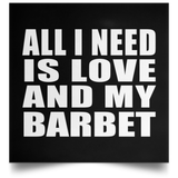 All I Need Is Love And My Barbet - Poster Square