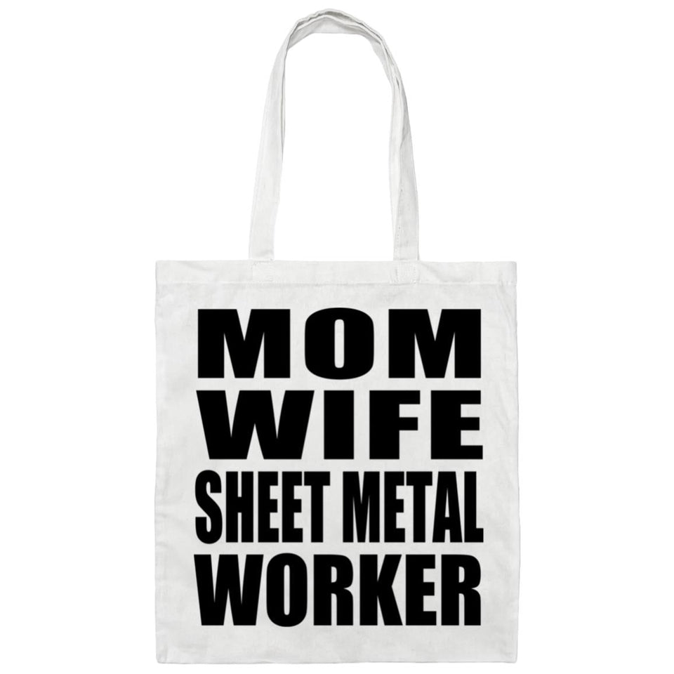Mom Wife Sheet Metal Worker - Tote Bag White