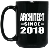 Architect Since 2018 - 15 Oz Coffee Mug Black