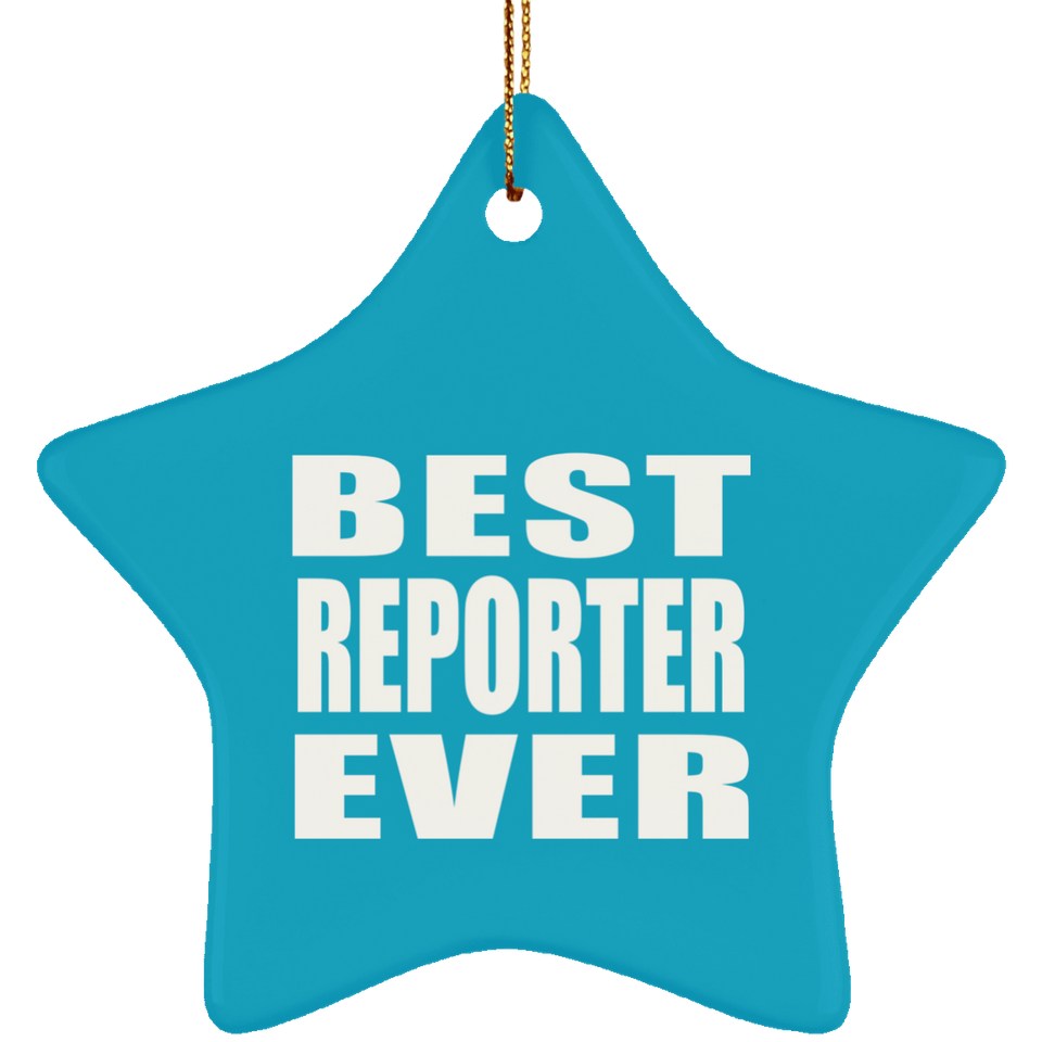 Best Reporter Ever - Star Ornament