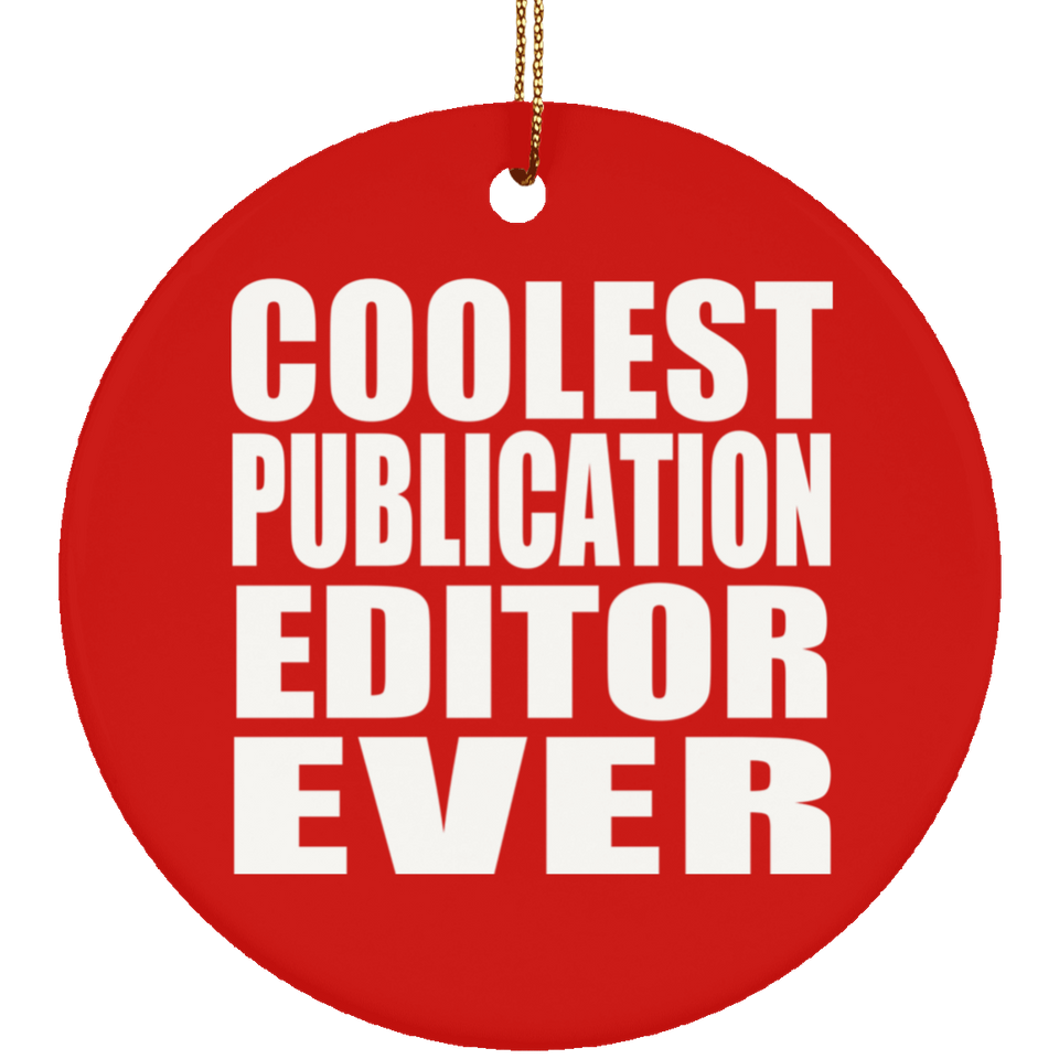 Coolest Publication Editor Ever - Circle Ornament