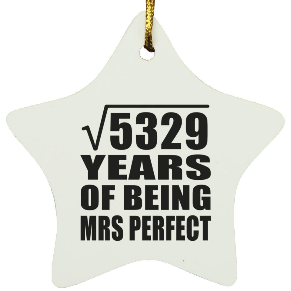 73rd Anniversary Square Root of 5329 Years of Mrs Perfect - Star Ornament