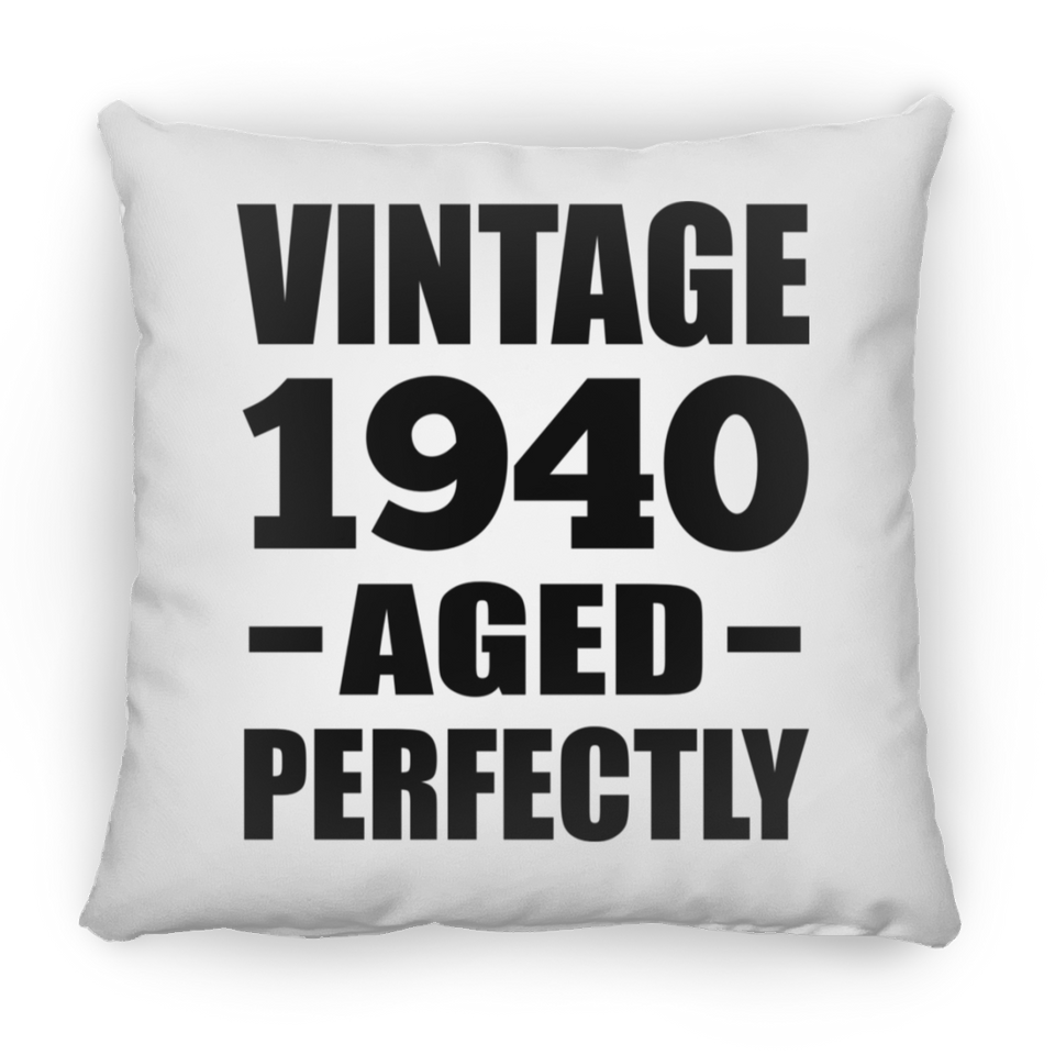 84th Birthday Vintage 1940 Aged Perfectly - Throw Pillow