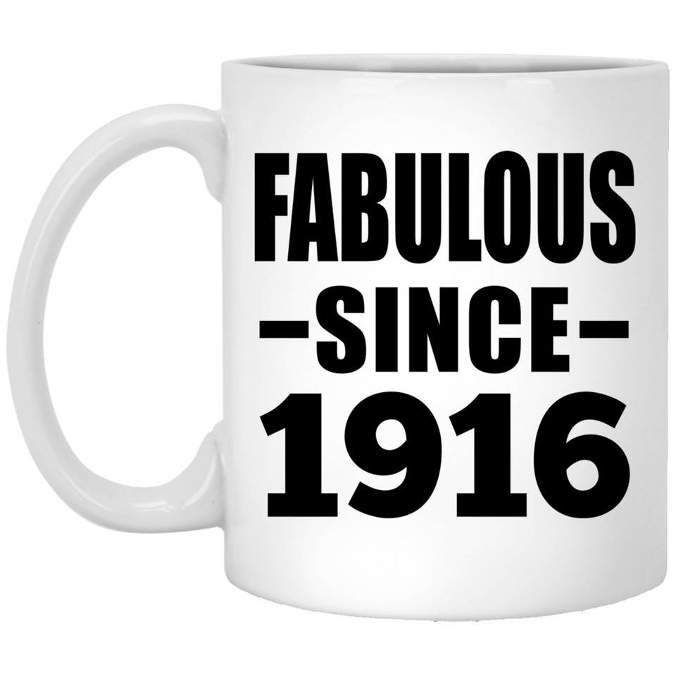108th Birthday Fabulous Since 1916 - 11oz Coffee Mug