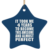 4th Birthday Took 4 Years To Become Awesome & Perfect - Star Ornament