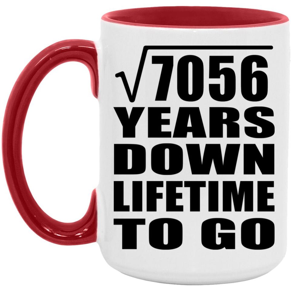 84th Anniversary Square Root of 7056 Years Lifetime To Go - 15oz Accent Mug Red