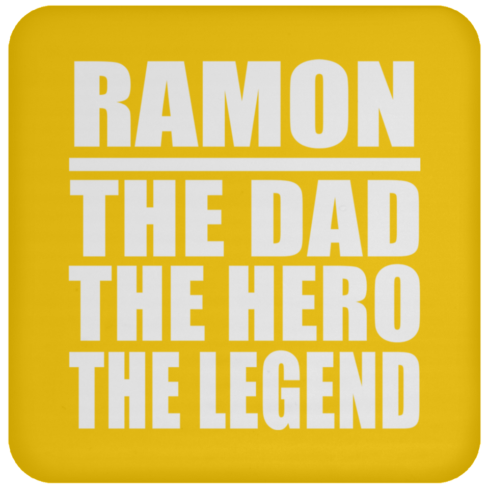 Ramon The Dad The Hero The Legend - Drink Coaster