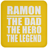 Ramon The Dad The Hero The Legend - Drink Coaster