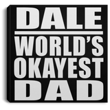 Dale World's Okayest Dad - Canvas Square