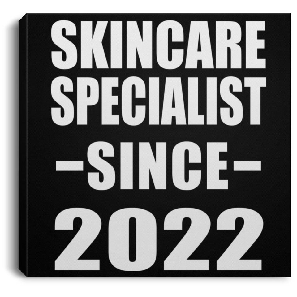 Skincare Specialist Since 2022 - Canvas Square