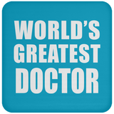 World's Greatest Doctor - Drink Coaster