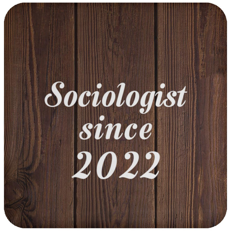 Sociologist Since 2022 - Drink Coaster D