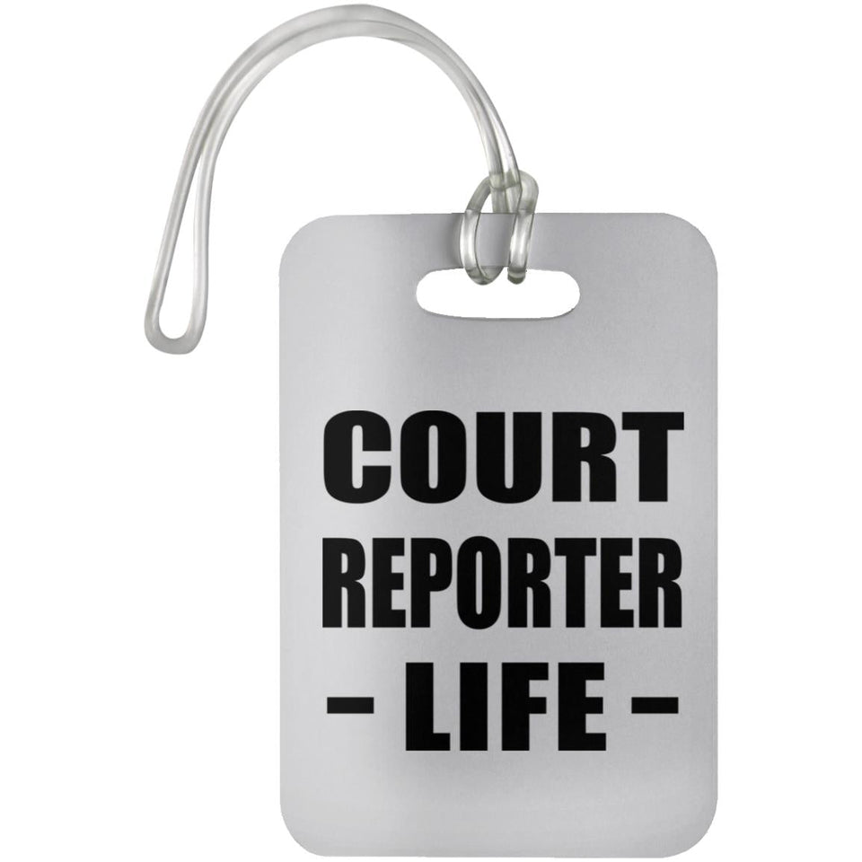 Court Reporter Life - Luggage Bag Tag