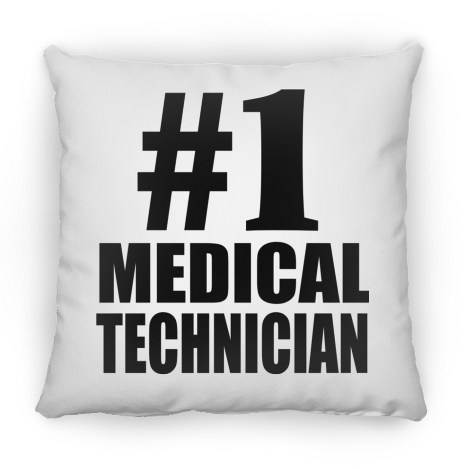 Number One #1 Medical Technician - Throw Pillow