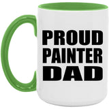 Proud Painter Dad - 15oz Accent Mug Green
