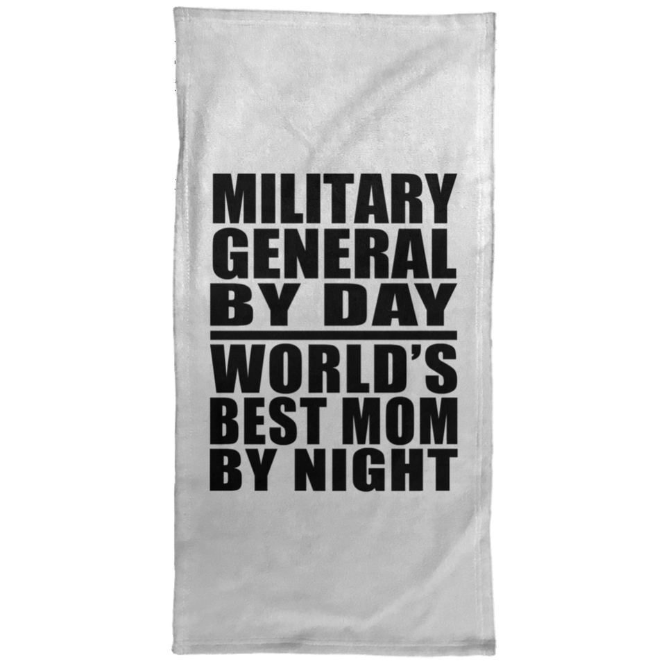 Military General By Day World's Best Mom By Night - Hand Towel