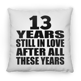 13th Anniversary 13 Years Still In Love After These Years - Throw Pillow