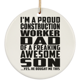 Proud Construction Worker Dad Of Awesome Son - Circle Ornament
