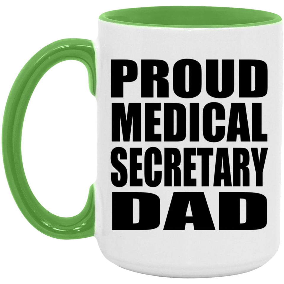 Proud Medical Secretary Dad - 15oz Accent Mug Green