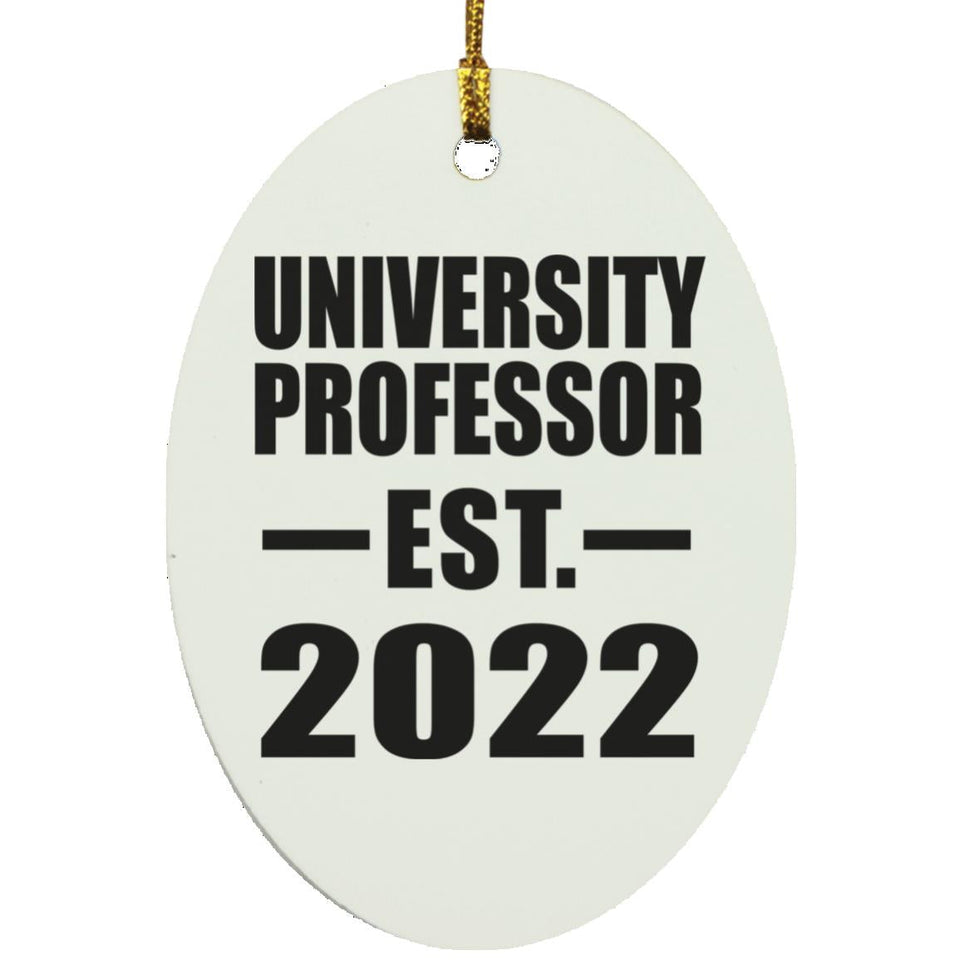 University Professor Established EST. 2022 - Oval Ornament