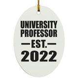 University Professor Established EST. 2022 - Oval Ornament