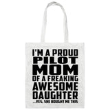 Proud Pilot Mom Of Awesome Daughter - Tote Bag White