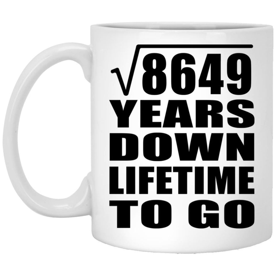 93rd Anniversary Square Root of 8649 Years Lifetime To Go - 11oz Coffee Mug