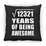 111th Birthday Square Root of 12321 Years of Being Awesome - Throw Pillow Black