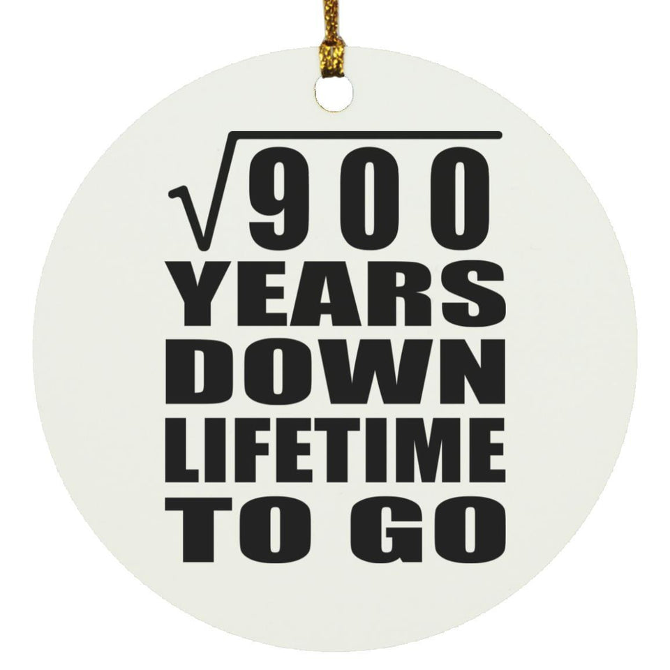30th Anniversary Square Root of 900 Years Lifetime To Go - Circle Ornament