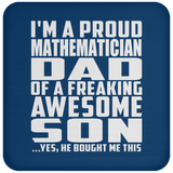 Proud Mathematician Dad Of Awesome Son - Drink Coaster